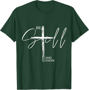 Be Still and Know Inspirational Christian Easter T-Shirt - T-Shirt | Forest