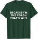 Funny Coach Sports Football Basketball Soccer Hockey Gift T-Shirt - T-Shirt | Forest