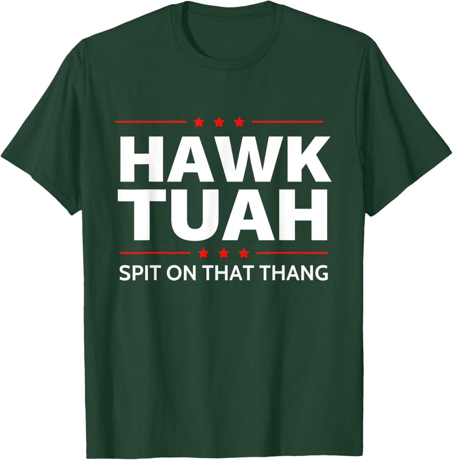 Hawk Tuah Spit on That Thang Funny Viral Meme 2024 Hawk Tuah T-Shirt - T-Shirt | Forest