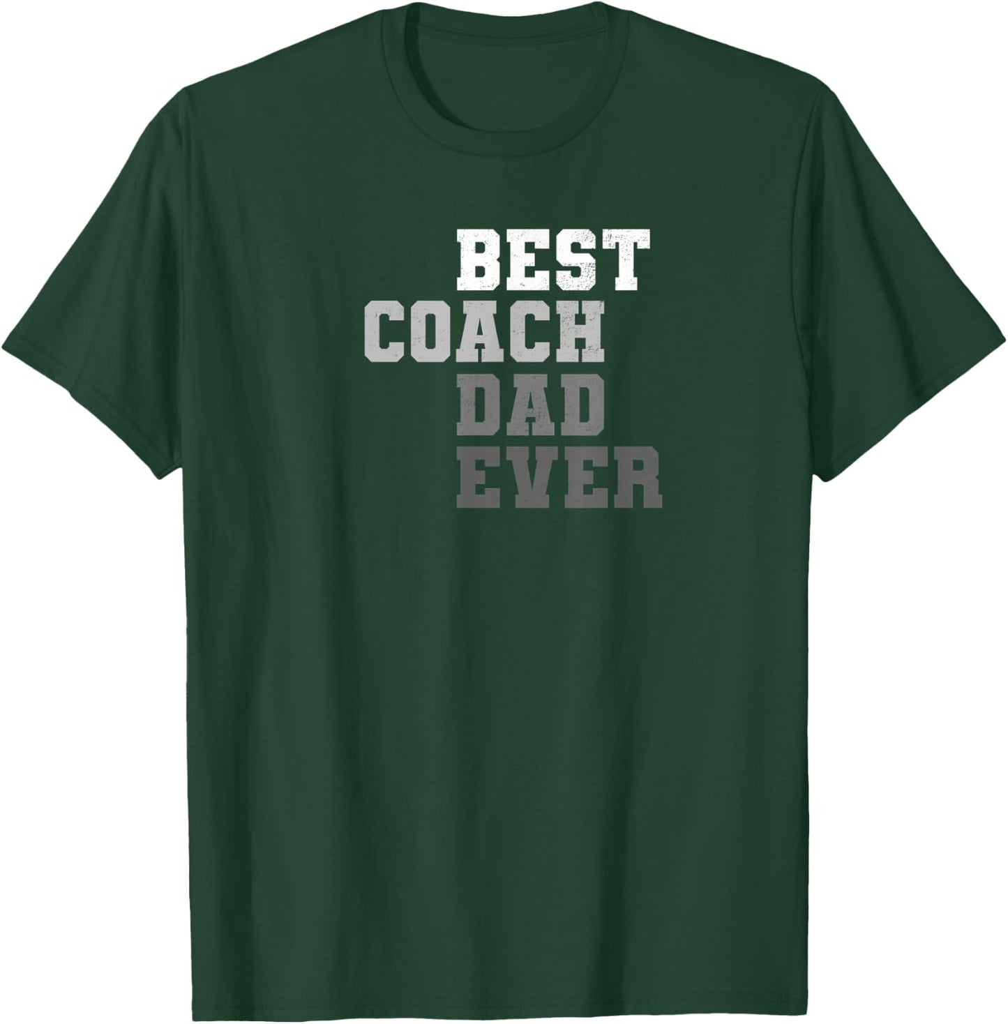 Best Coach Dad Ever Football Soccer Baseball Basketball Gift T-Shirt - T-Shirt | Forest