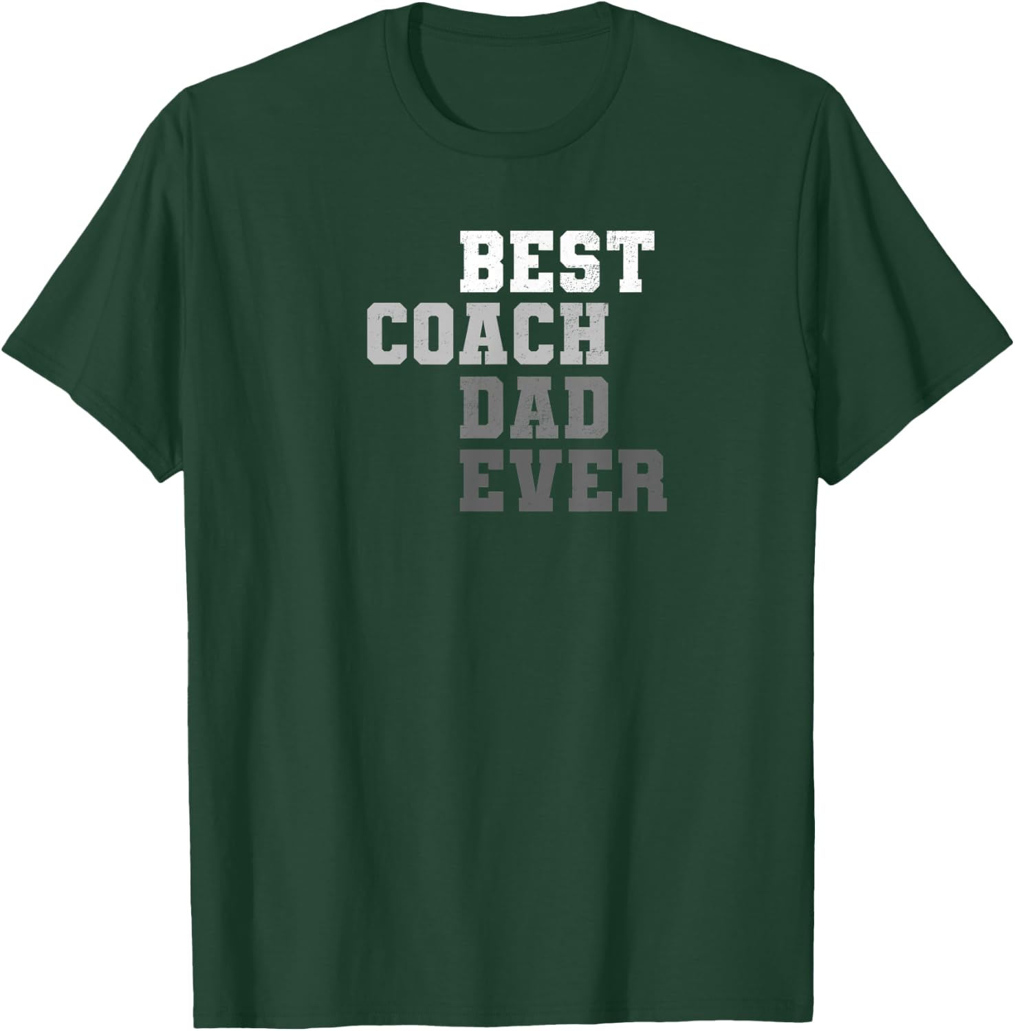 Best Coach Dad Ever Football Soccer Baseball Basketball Gift T-Shirt - T-Shirt | Forest