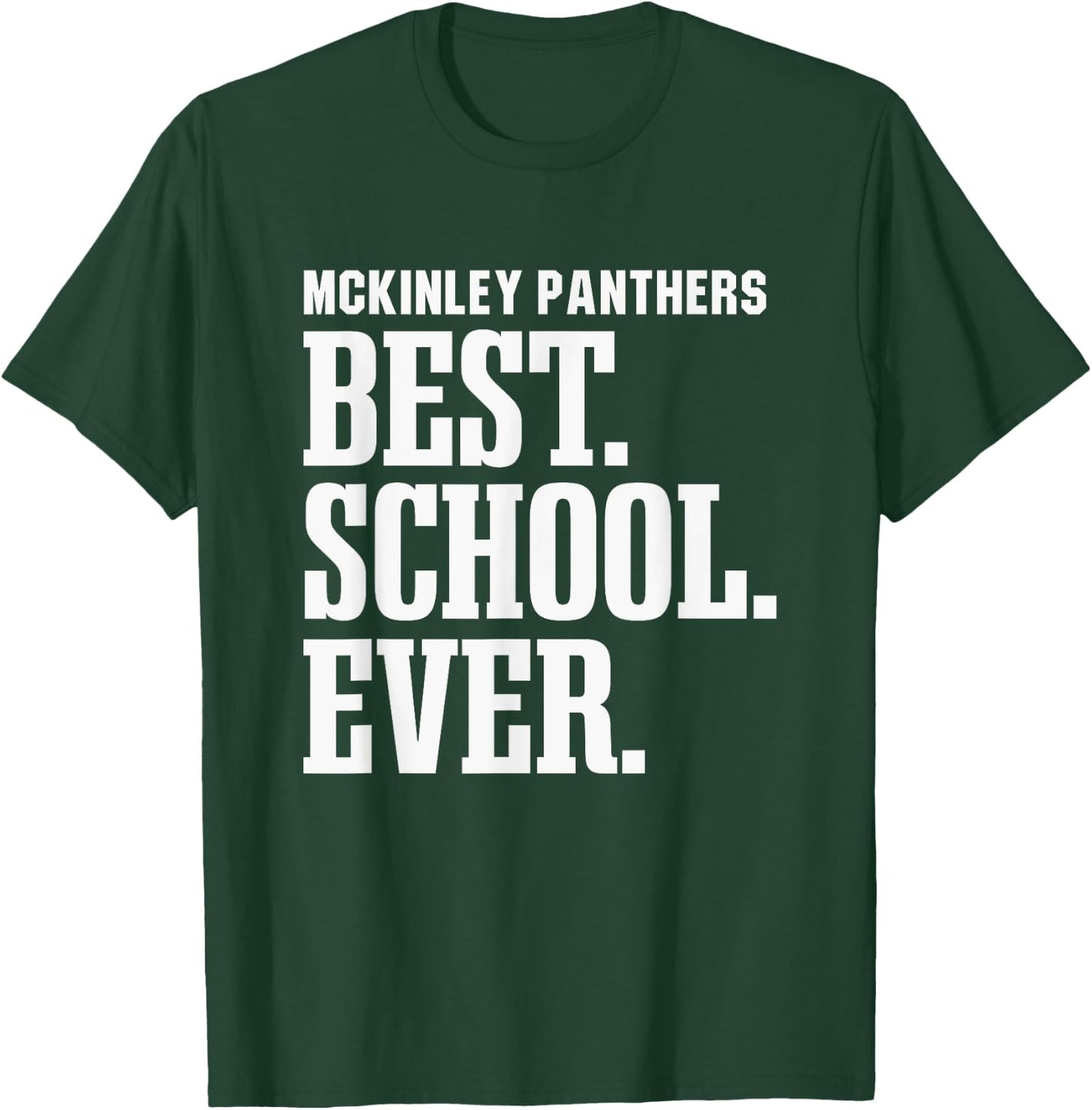 Mckinley Panthers Best Ever HS T-Shirt - T-Shirt | Forest