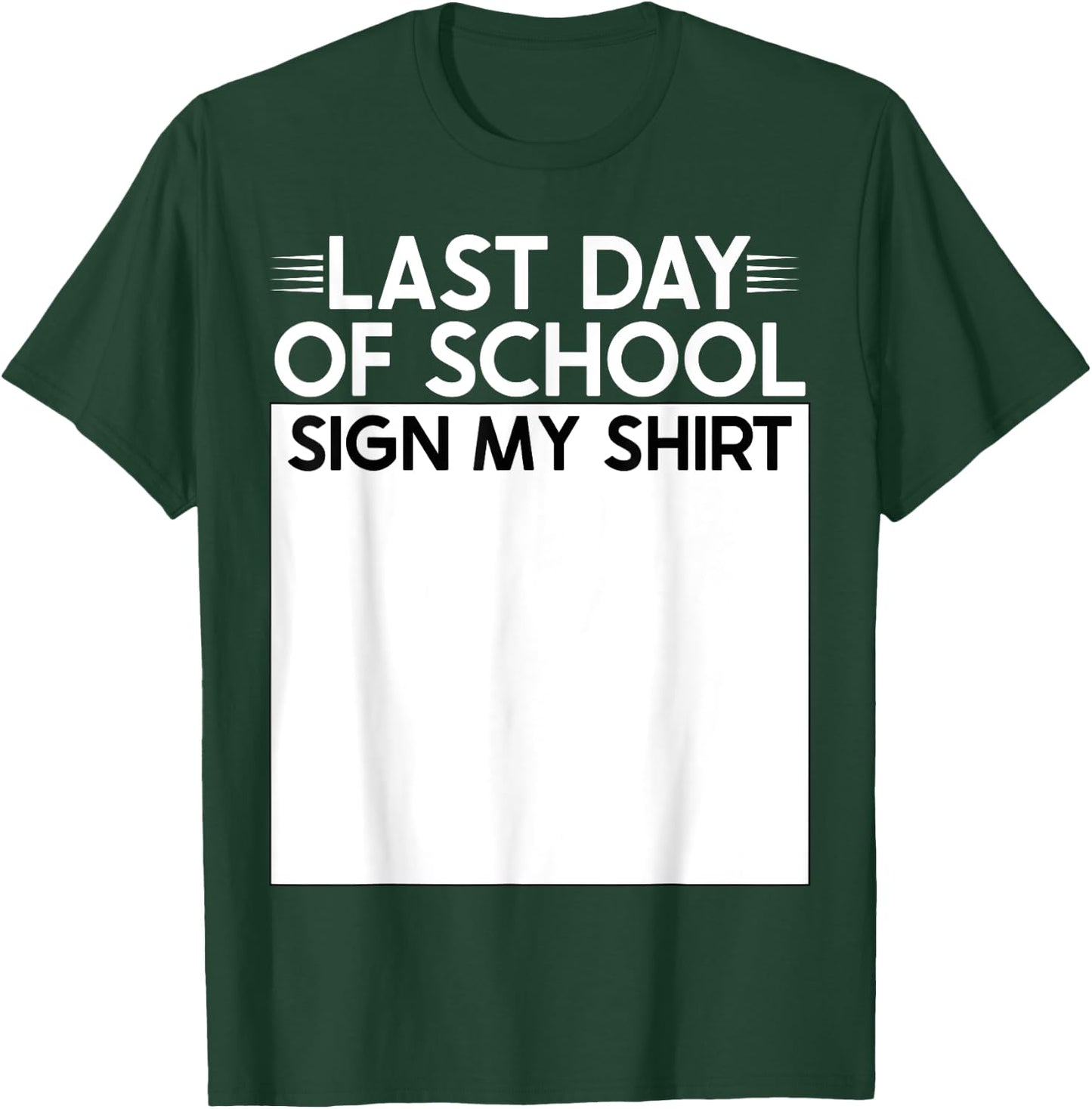 Lustiges Schild My Shirt School Last Day Of School Schild My T-Shirt - T-Shirt | Forest