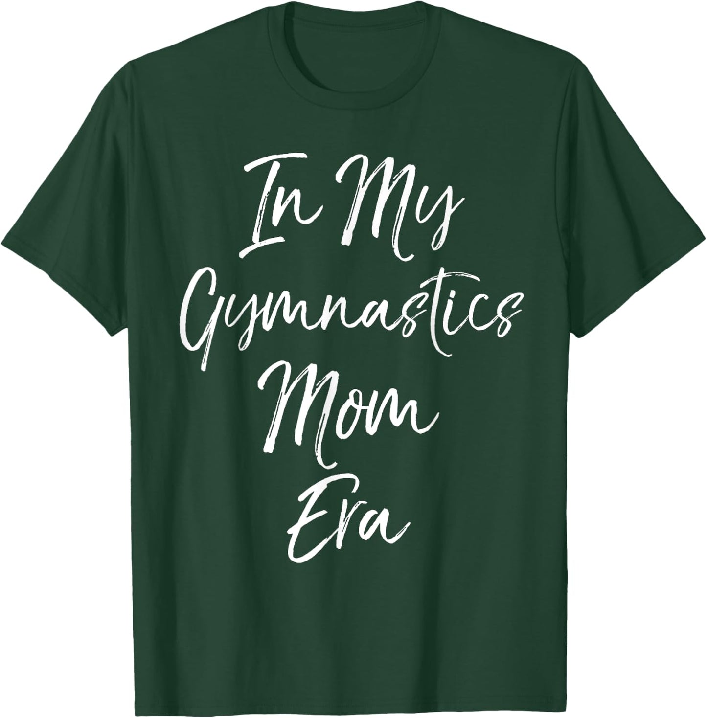 Trendy Gymnast Gift Mothers In My Gymnastics Mom Era T-Shirt - T-Shirt | Forest