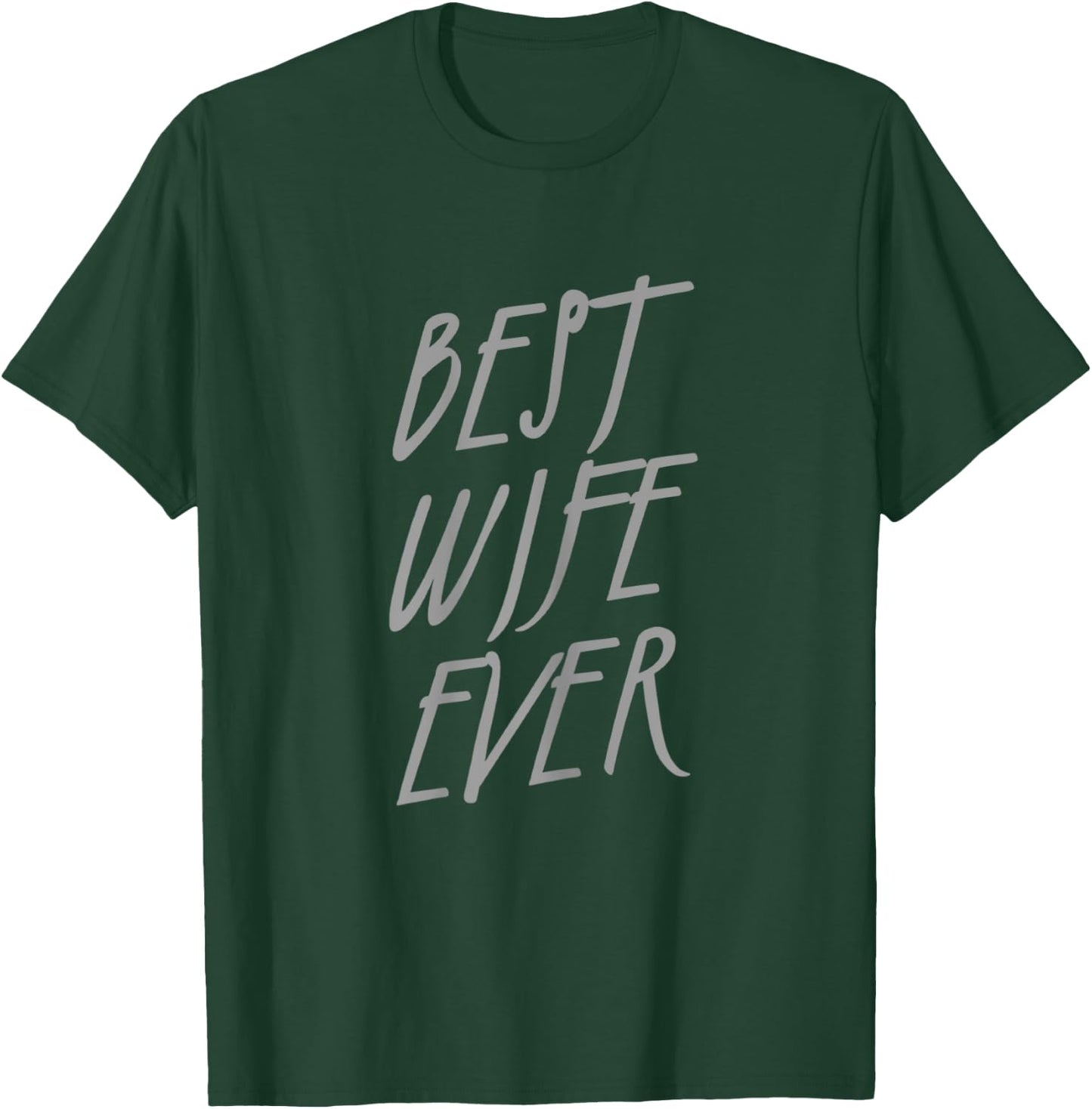 Who Is The Best Wife Best Wife Quotes Best Wife Ever , Black, Female X-Small T-Shirt - T-Shirt | Forest