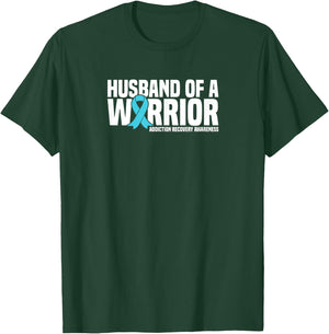 Husband of a Warrior Addiction Recovery Awareness T-Shirt - T-Shirt | Forest