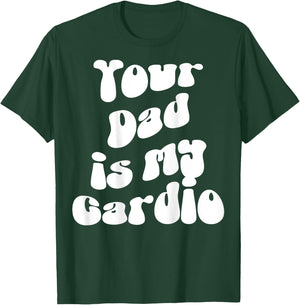 Your Dad is My Cardio Pump Cover Funny Gym Fitness Sport , Black, S T-Shirt - T-Shirt | Forest