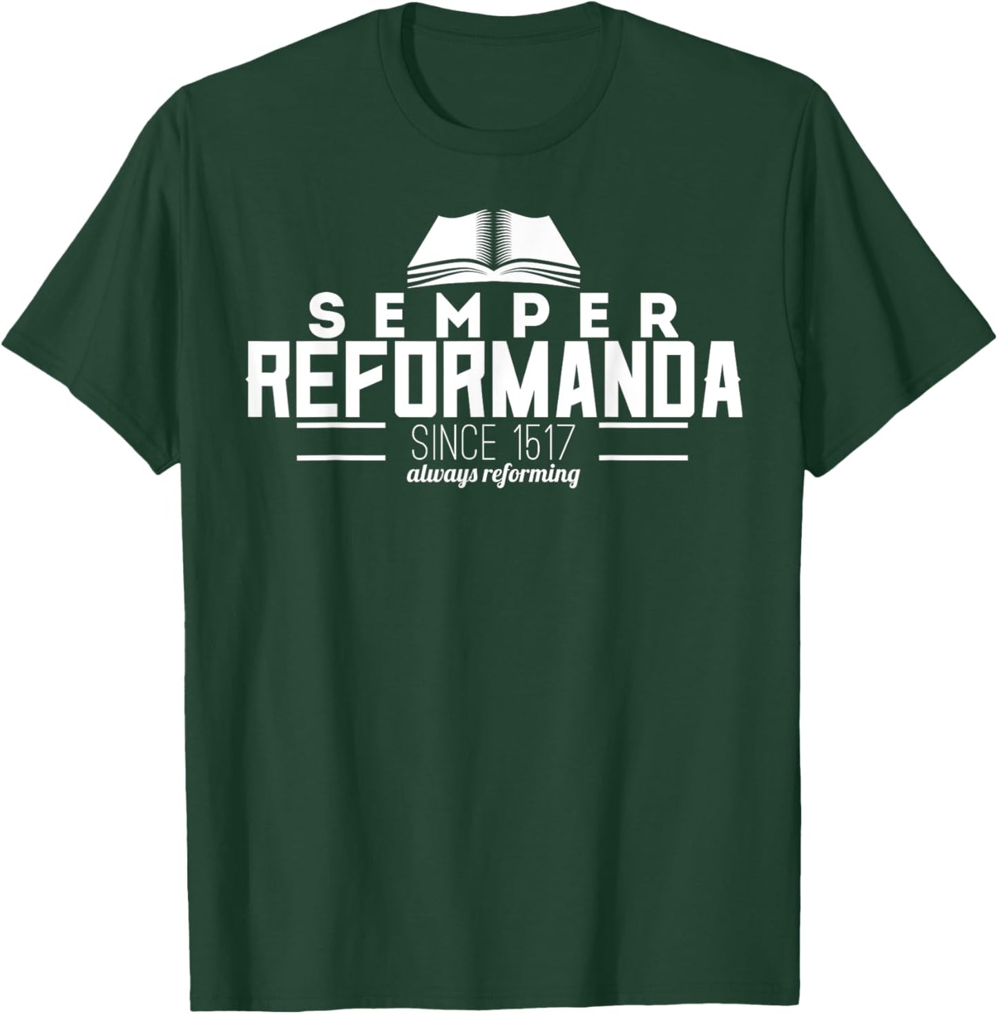 Semper Reformanda Always Reforming Reformed Theology T-Shirt - T-Shirt | Forest