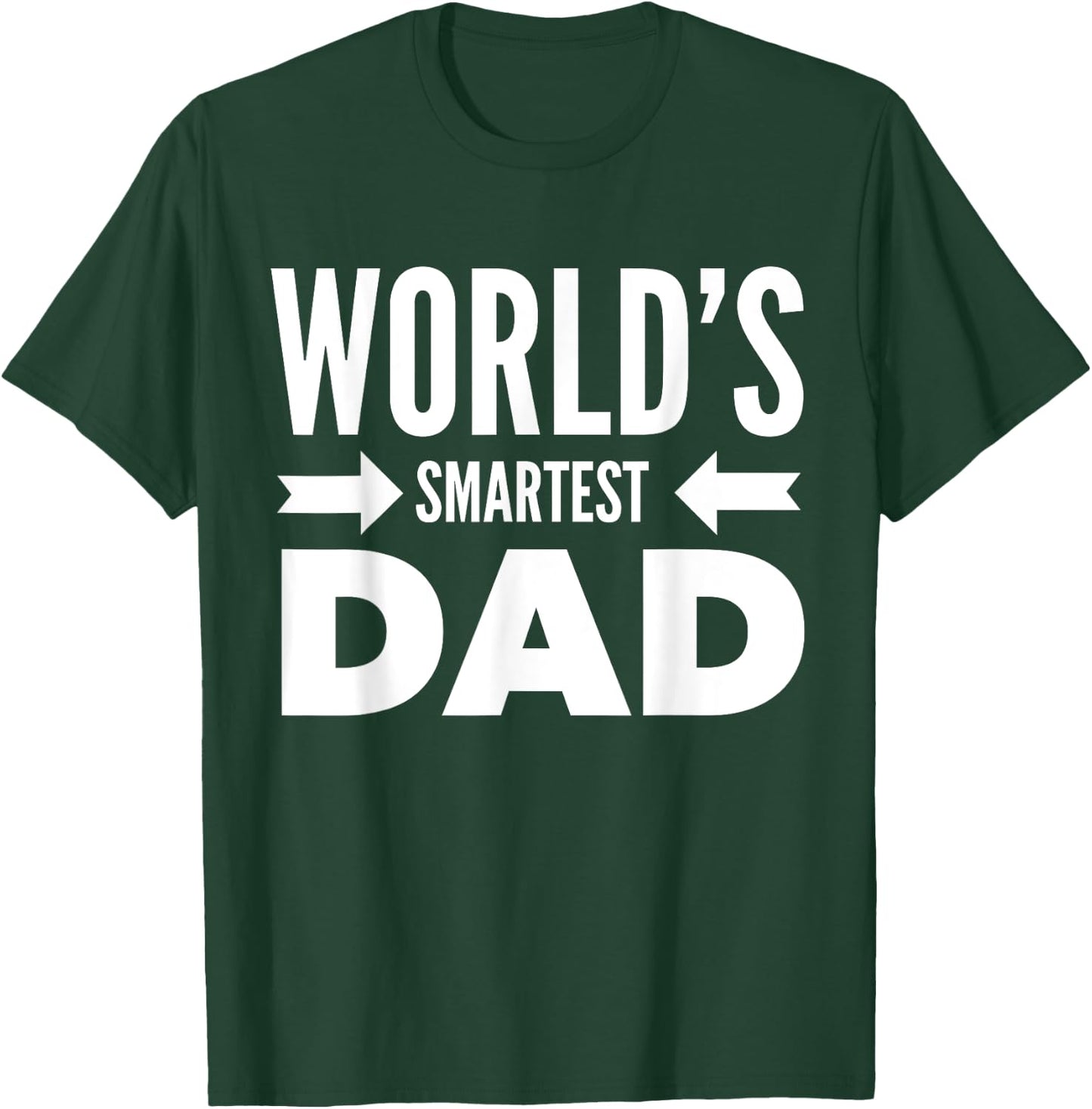 World's Smartest Dad Father's Day June Holiday Gift Shirts T-Shirt - T-Shirt | Forest