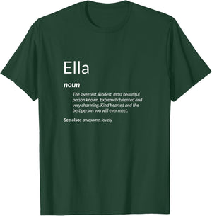 Ella Is Kind Hearted Funny Name Definition Ella T-Shirt - T-Shirt | Forest