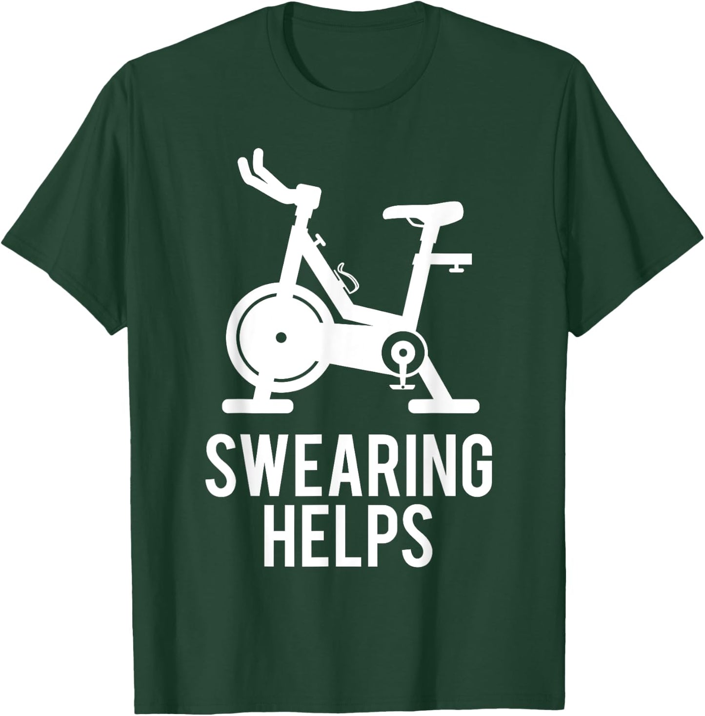 Funny Spin Class Swearing Helps Spinning Gift Gym Fitness T-Shirt - T-Shirt | Forest