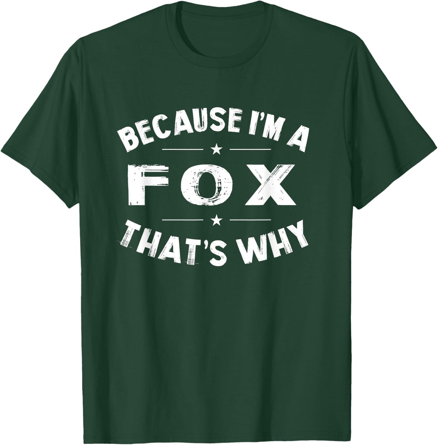 Because I'm a Fox Personalized Family Name Funny T-Shirt - T-Shirt | Forest