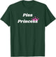 Piss Princess - Princess Gift girlfriend or wife T-Shirt - T-Shirt | Forest