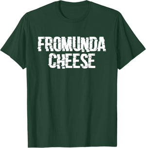 FROMUNDA CHEESE - From Under My Balls - Funny Meme T-Shirt - T-Shirt | Forest