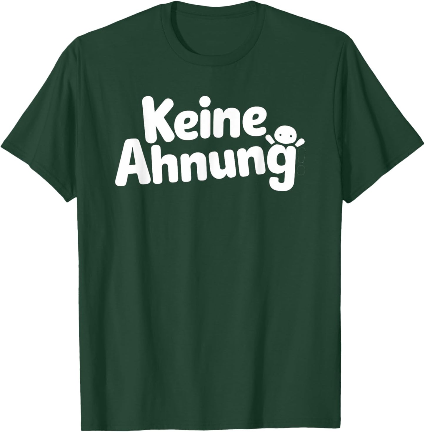 with German Text "Keine AHNUNG, black T-Shirt - T-Shirt | Forest
