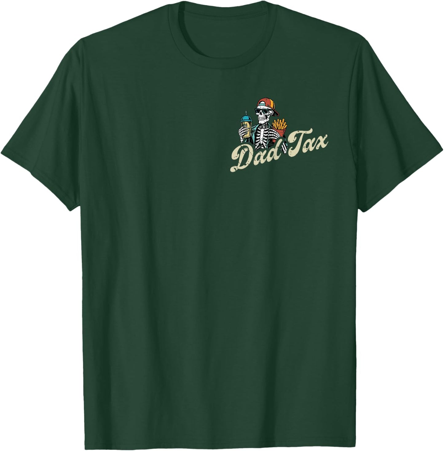 2 SIDE Dad Tax Making Sure It's Not Poison Skeleton Dad Tax T-Shirt - T-Shirt | Forest