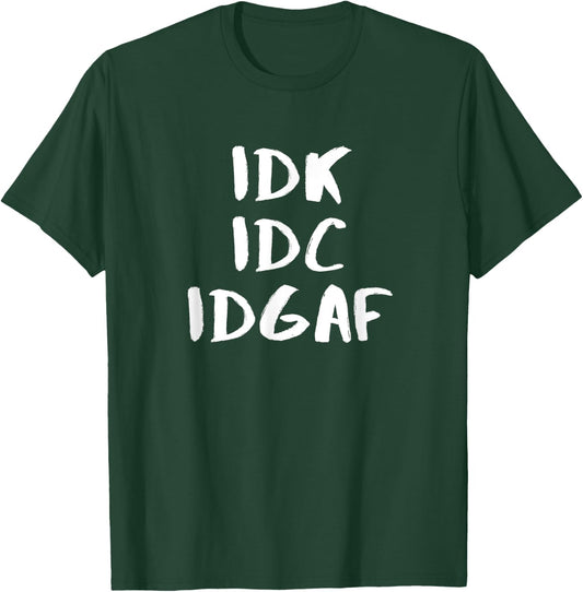 "I Don't Know I Don't Care I Don't Give A "F" einzigartiges Design T-Shirt - T-Shirt | Forest