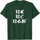 "I Don't Know I Don't Care I Don't Give A "F" einzigartiges Design T-Shirt - T-Shirt | Forest