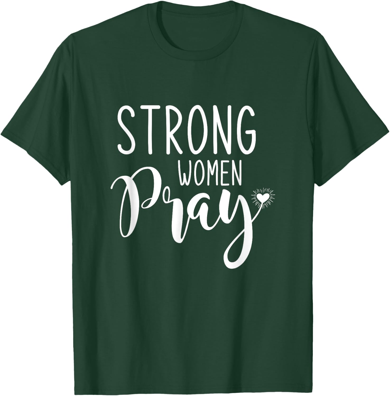 Strong Women Pray Jesus T-Shirt - T-Shirt | Forest