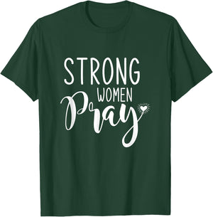 Strong Women Pray Jesus T-Shirt - T-Shirt | Forest