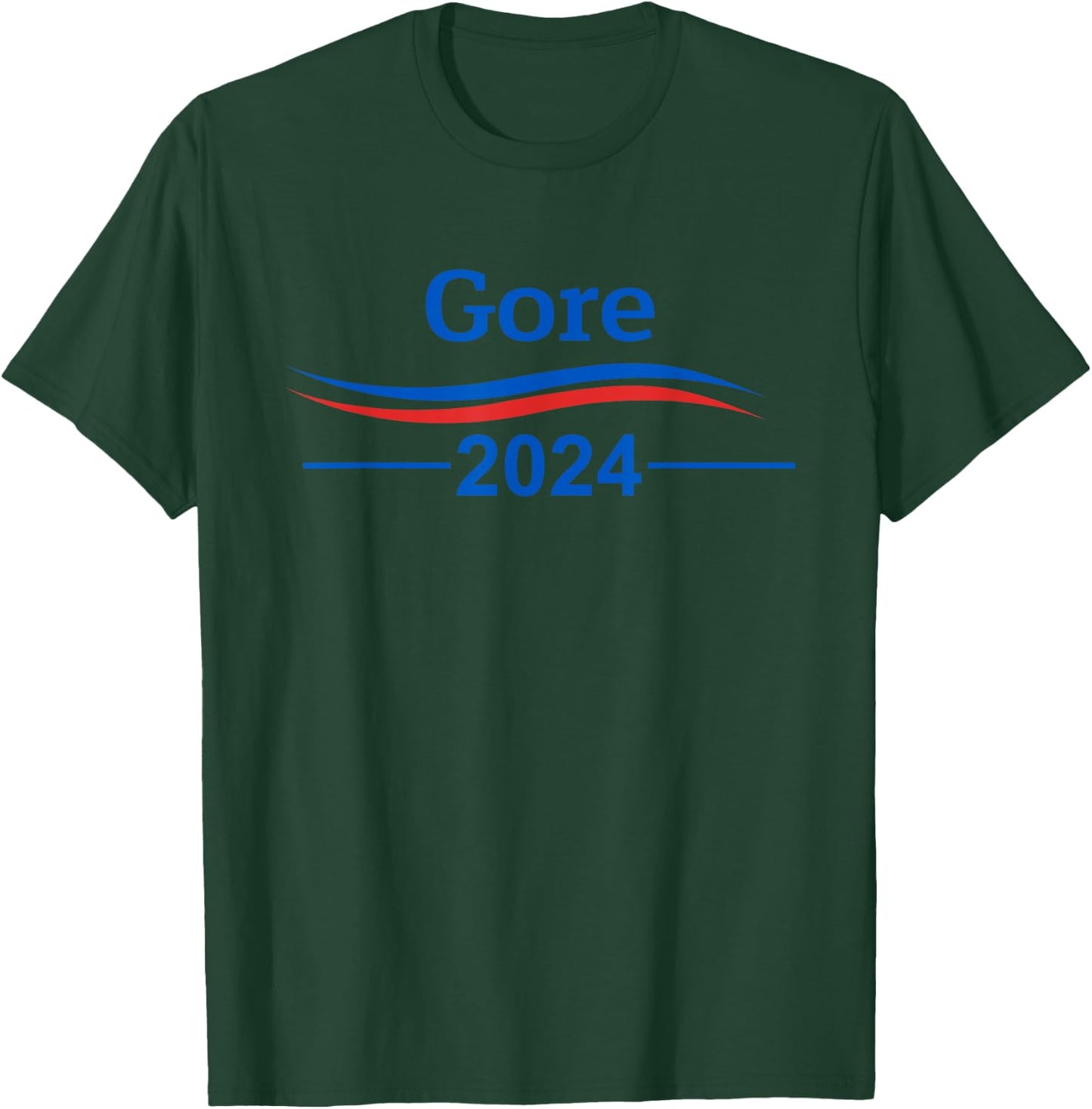 Al Gore 2024 | Gore 2024 President Liberal Democrat T-Shirt - T-Shirt | Forest