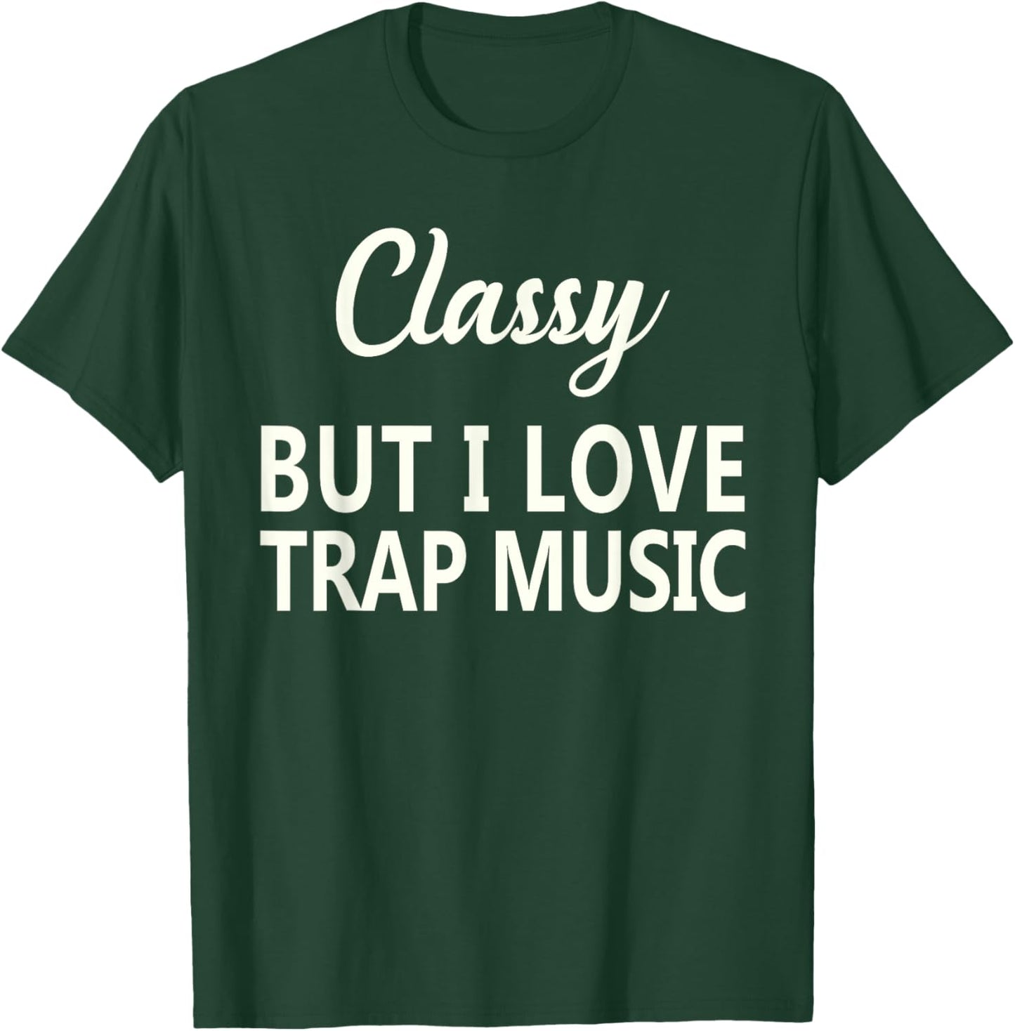 Trap Music Shirt Funny Rap Hip Hop Techno R&B Shirts T-Shirt - T-Shirt | Forest