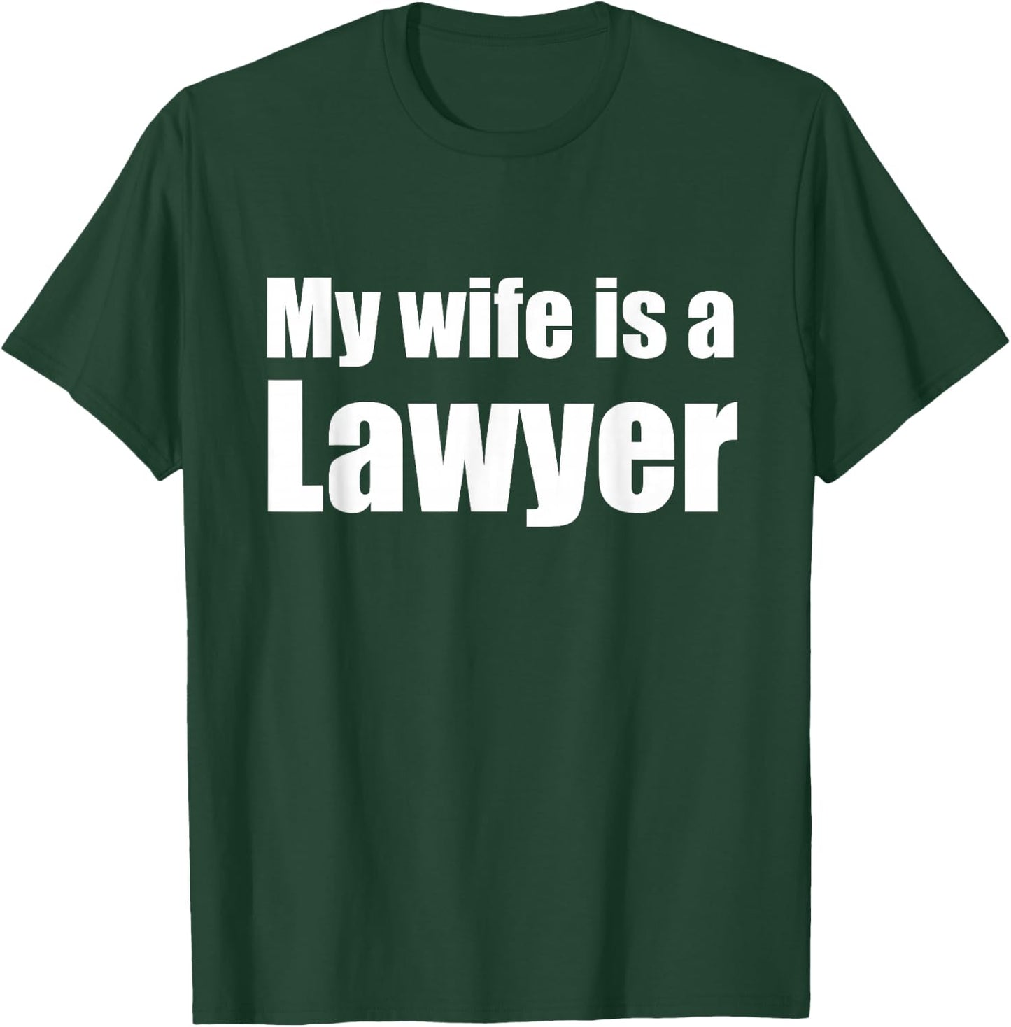 Funny My wife is a Lawyer shirt , Husband T-Shirt - T-Shirt | Forest