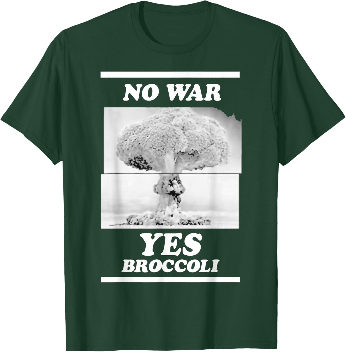 That Go Hard No War Yes Broccoli T-Shirt - T-Shirt | Forest