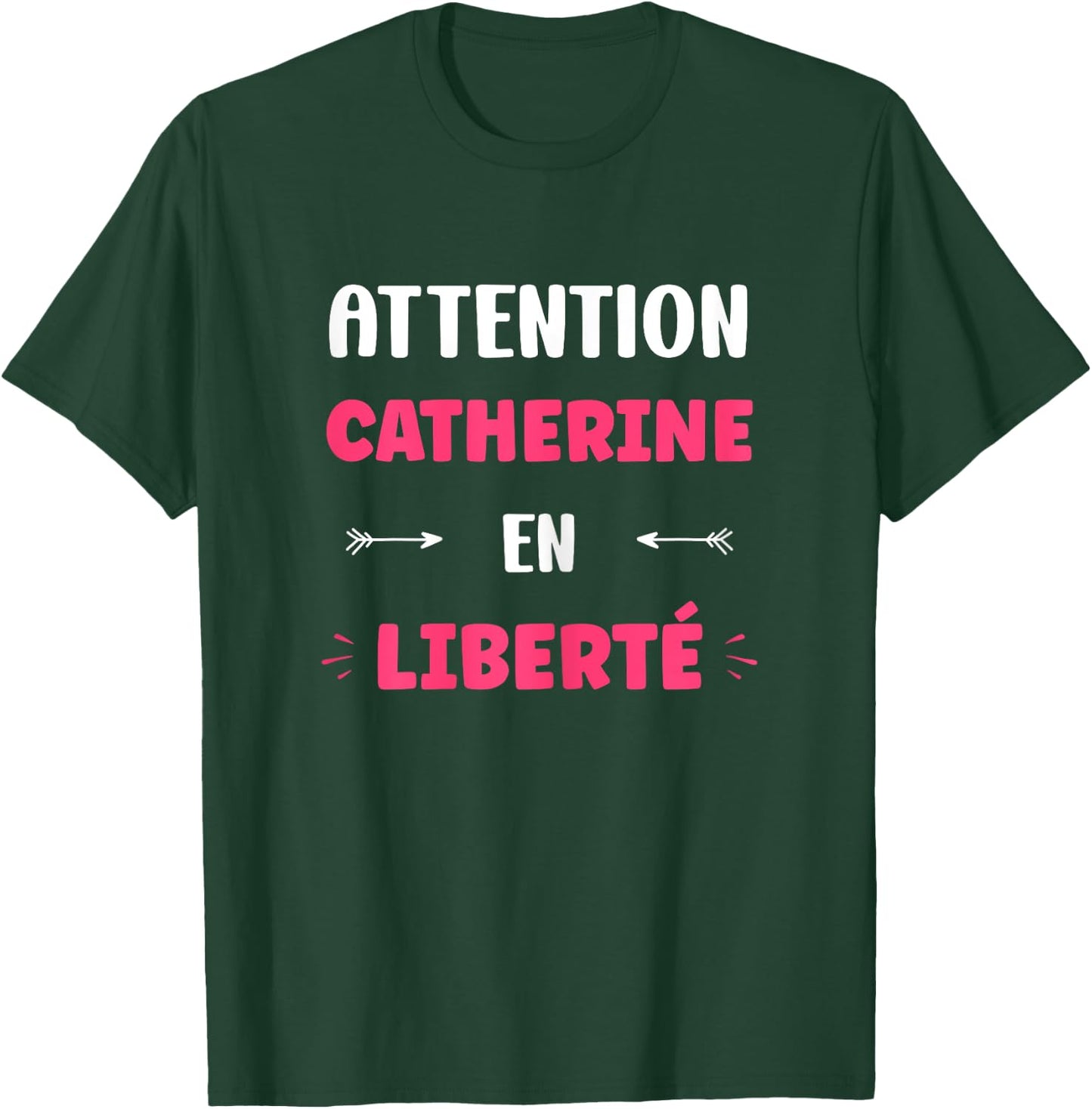 Caution Catherine in Freedom Funny Name Catherine , Black, Female X-Small T-Shirt - T-Shirt | Forest