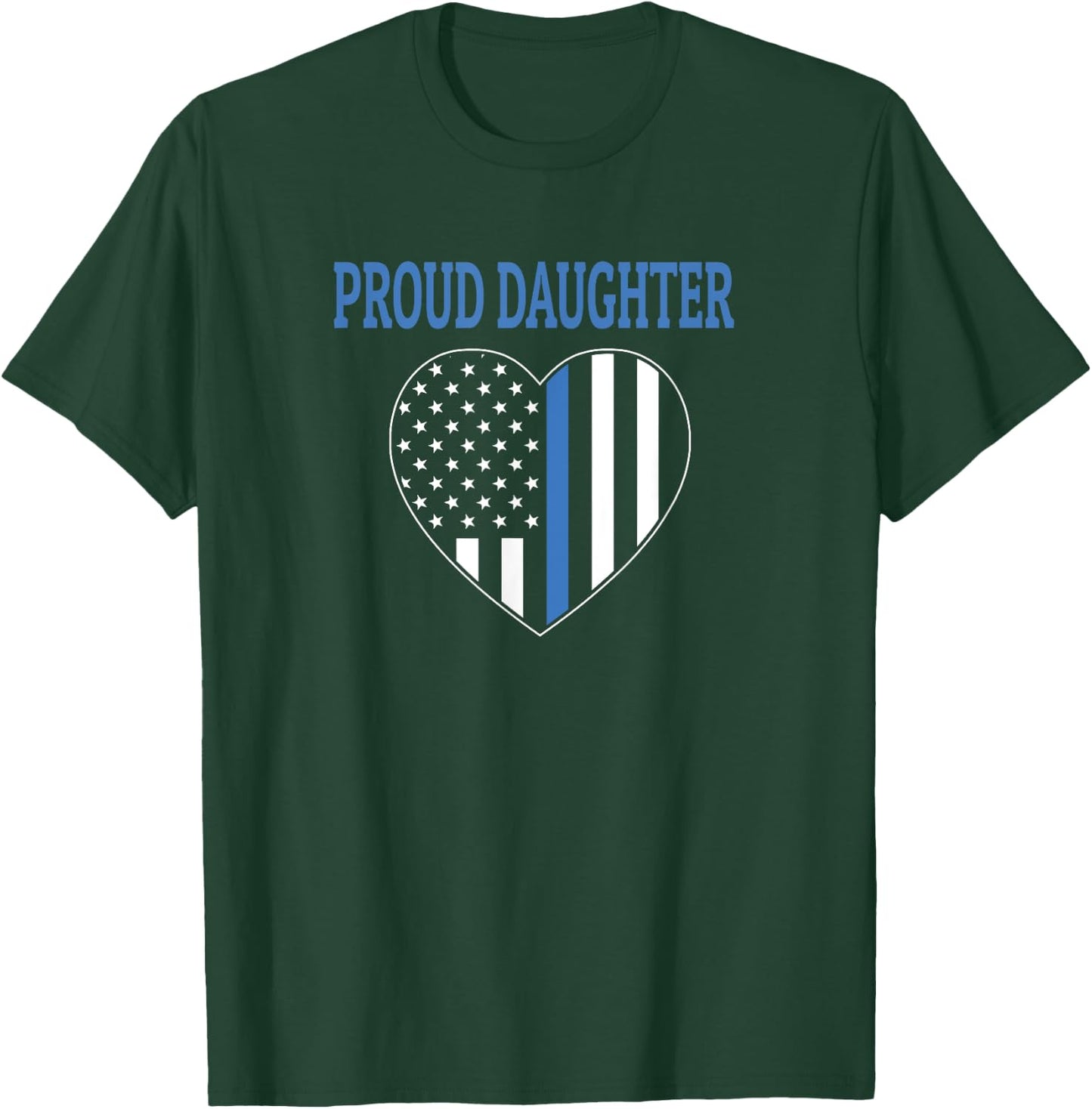 Police Officer Daughter - Proud Daughter T-Shirt - T-Shirt | Forest