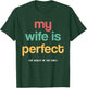The man's wife is perfect, she bought me this funny husband T-Shirt - T-Shirt | Forest
