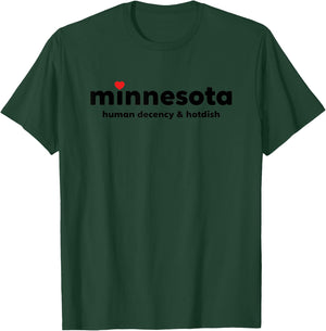 Minnesota Human Decency & Hotdish State Pride T-Shirt - T-Shirt | Forest