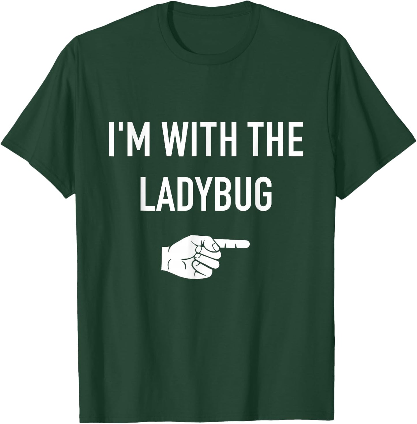 I'm with the ladybug matching partner costume halloween T-Shirt - T-Shirt | Forest
