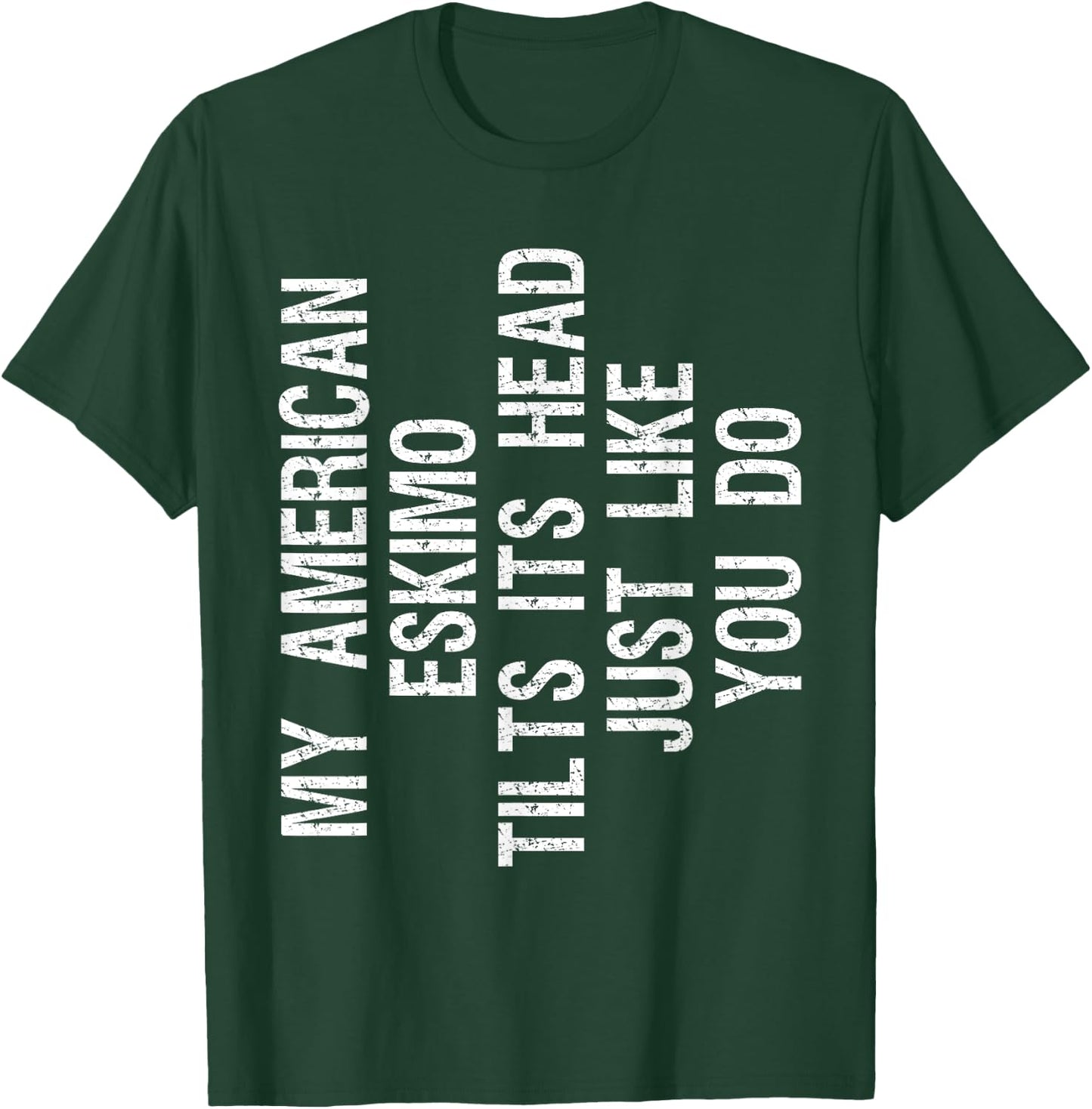 My American Eskimo Dog Tilts Its Head Funny Eskie T-Shirt - T-Shirt | Forest