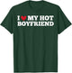 I Love My Hot Boyfriend Funny Birthday Anniversary , black, S T-Shirt - T-Shirt | Forest