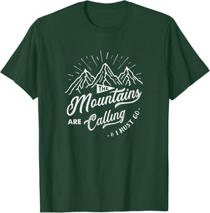 The Mountains Are Calling And I Must Go Funny Camping T-Shirt - T-Shirt | Forest