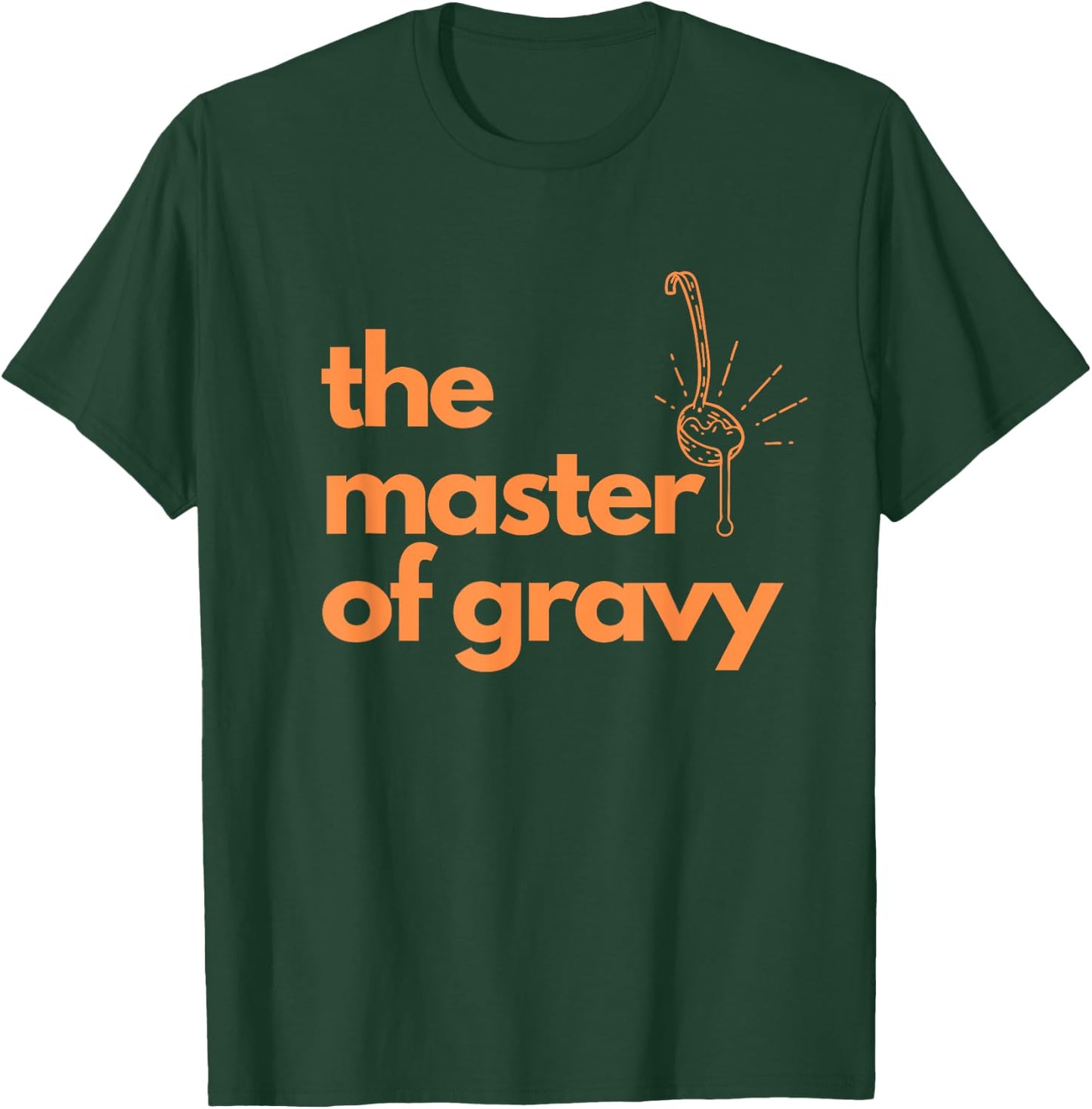 The Master Of Gravy Thanksgiving fathers and grandfathers T-Shirt - T-Shirt | Forest