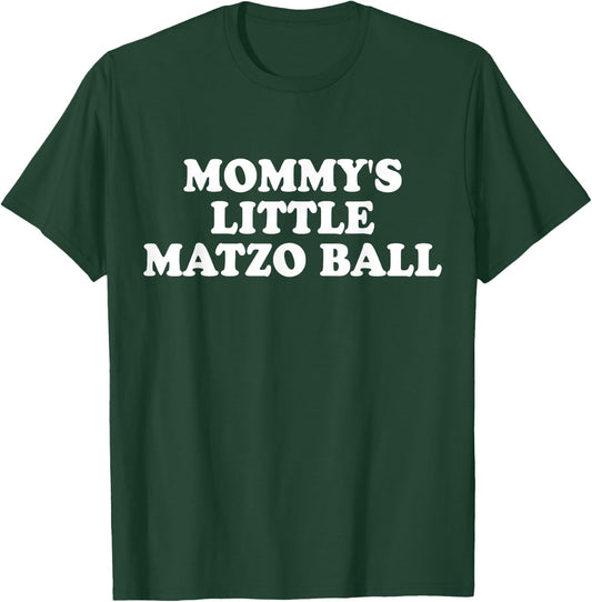 Mommy's Little Matzo Ball Celebrating Family Jewish Kids T-Shirt - T-Shirt | Forest