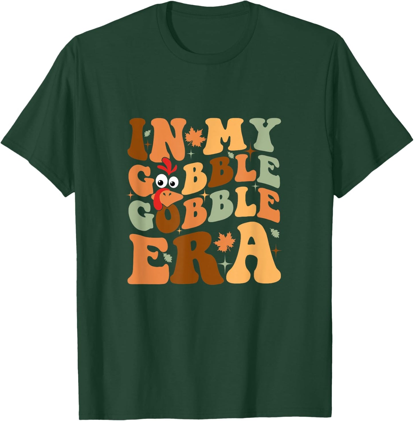 In My Gobble Gobble Era Groovy Funny Thanksgiving Day Family T-Shirt - T-Shirt | Forest