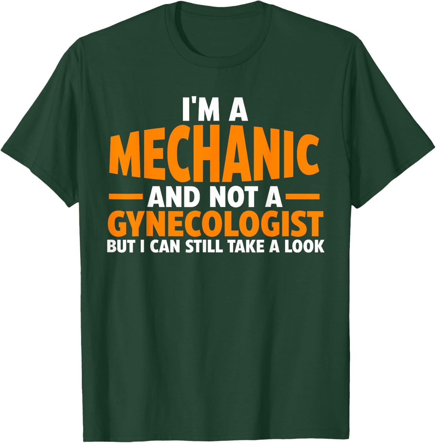 I'm a mechanic and not a gynecologist Car T-Shirt - T-Shirt | Forest
