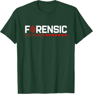 Forensic Nurse Forensic Criminalistics Scientist T-Shirt - T-Shirt | Forest