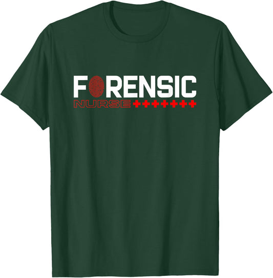 Forensic Nurse Forensic Criminalistics Scientist T-Shirt - T-Shirt | Forest