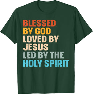 Blessed By God Loved By Jesus Led By The Holy Spirit T-Shirt - T-Shirt | Forest