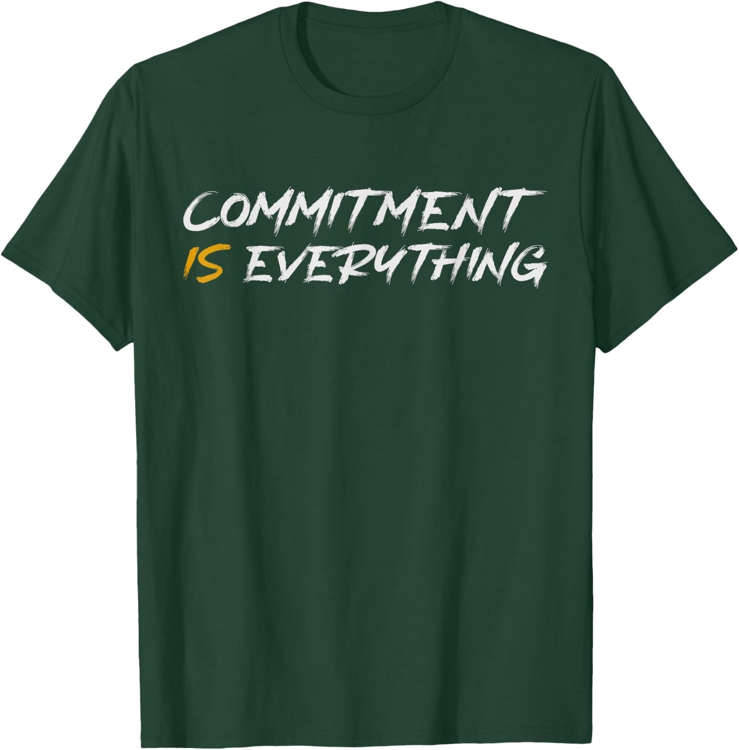 Motivation, Inspiration and Growth Mindset -Adults - Black - Small - Short Sleeve - - Modern - Letter Print - Commitment is Everything Inspirtational Motivational T-Shirt - T-Shirt | Forest