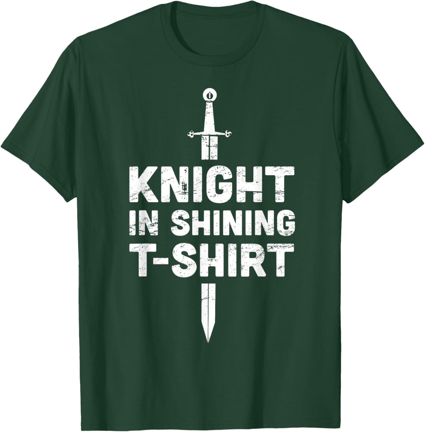 "Knight In Shining " Funny Renaissance Faire T-Shirt - T-Shirt | Forest