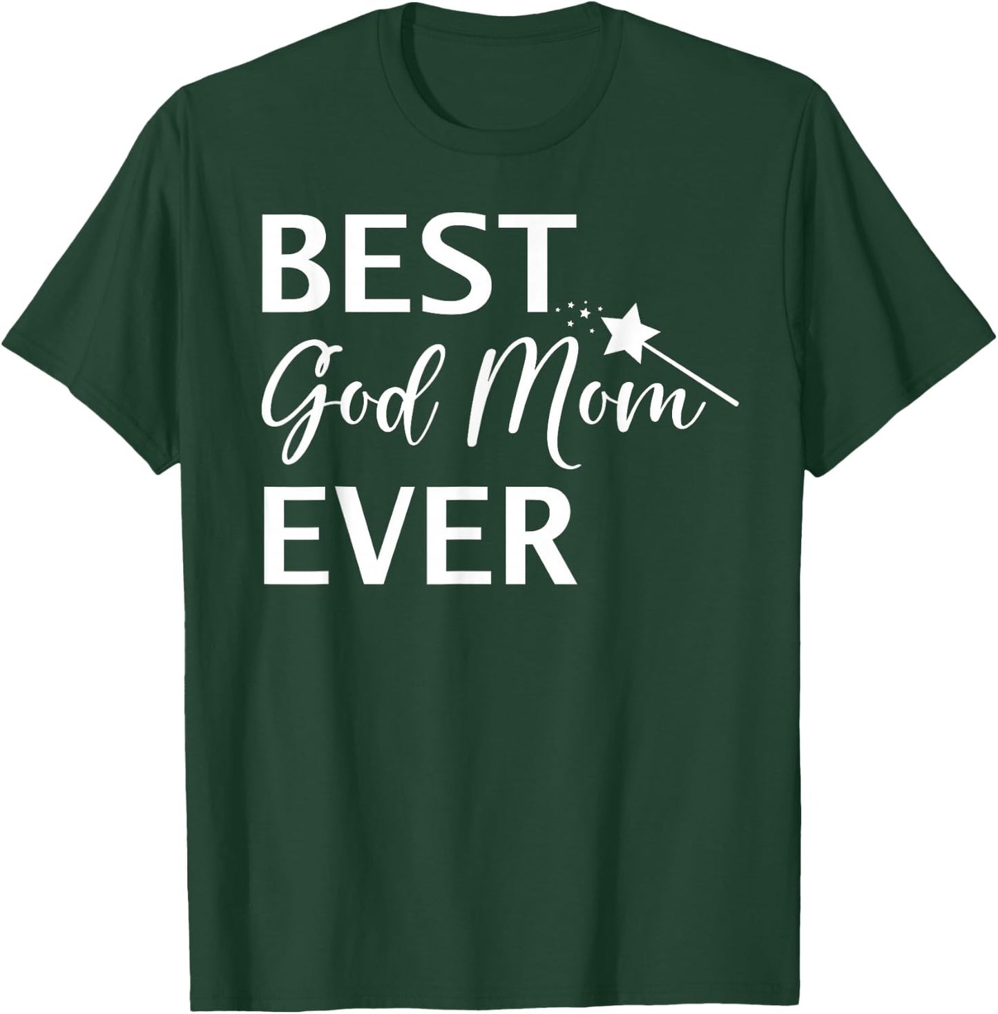Best God Mom Ever Shirt,God Mom ,Best God Mom Ever T-Shirt - T-Shirt | Forest