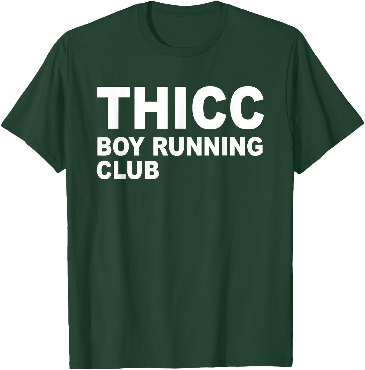 Thicc Boy Running Club Apparel T-Shirt - T-Shirt | Forest