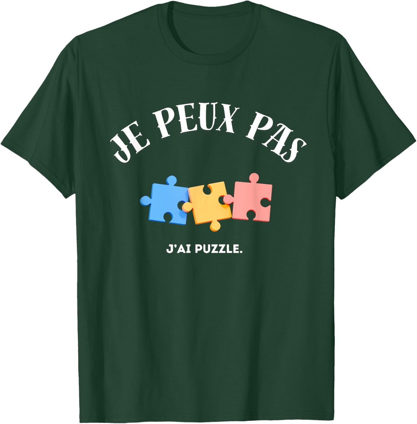 I Can't, I Puzzle T-Shirt - T-Shirt | Forest