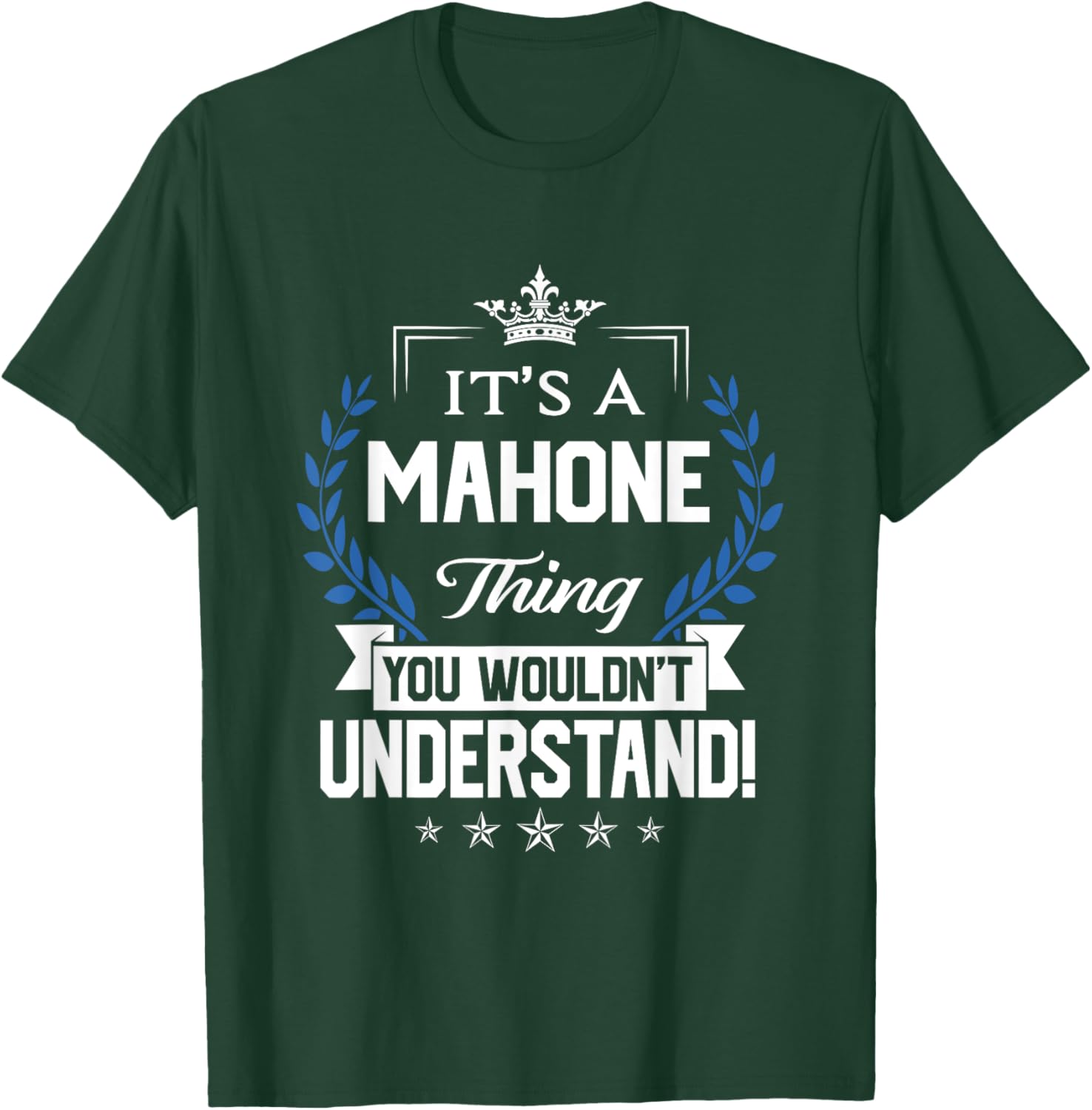 Mahone Name - Mahone Thing Name You Wouldn't Understand T-Shirt - T-Shirt | Forest