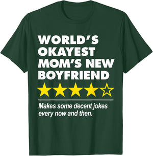 Funny Worlds Okayest Mom's New Boyfriend Four Star Review T-Shirt - T-Shirt | Forest